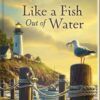Like a Fish Out of Water - Mysteries of Martha's Vineyard - Book 2 - HARDCOVER-0