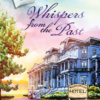 Whispers from the Past - Hardcover Edition