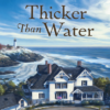 Thicker than Water - Hardcover Edition