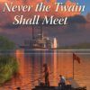Never the Twain Shall Meet - Secrets of Wayfarers Inn - Book 6 - HARDCOVER-6191