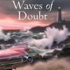 Waves of Doubt