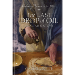 Ordinary Women of the Bible Book 5: The Last Drop of Oil-0
