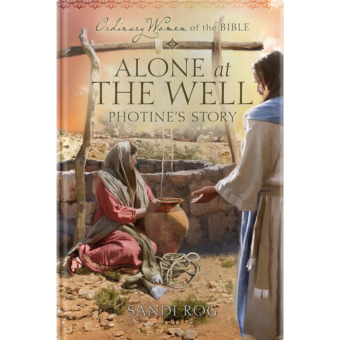 Ordinary Women of the Bible Book 21: Alone at the Well-0