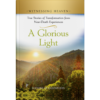 Witnessing Heaven Book 8: A Glorious Light - Hardcover-0